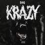 Krazy (Explicit)