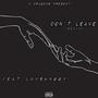 Don't Leave (feat. luvshxggy) [Remix] [Explicit]