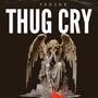 Thug cry (Explicit)