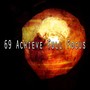 69 Achieve Full Focus