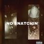 Fukkteshaun:NO SNATCHIN (feat. Ybk Mir) [Explicit]