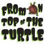 From On Top Of The Turtle (Explicit)