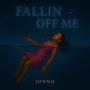 Fallin Off Me (Explicit)
