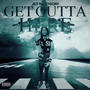 Get Outta Here (Explicit)