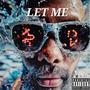 Let Me (feat. Riza) [Explicit]