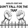 dizzletv dont fall for the trap (feat. NK9 F.B.L) [Explicit]