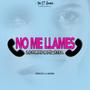 No me llames (feat. La Bomba) [Explicit]