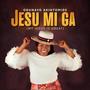 JESU MI GA my (Jesus is great)