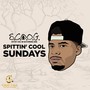 Spittin' Cool Sunday's (Explicit)