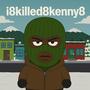 i8killed8kenny8 (Explicit)