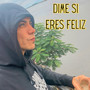 Dime si eres feliz