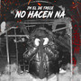 No Hacen Na (Explicit)