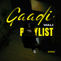 Gaadi Wali Playlist (Explicit)