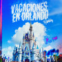 VACACIONES EN ORLANDO