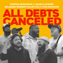 ALL DEBTS CANCELED