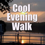 Cool Evening Walk