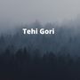 Tehi Gori