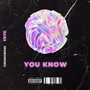 You Know (Explicit)