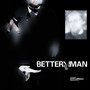 Better Man (Explicit)