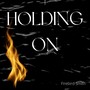 Holding On