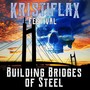 Building Bridges of Steel (Kristiflax Festival Anthem) [feat. Aliki Kostopoulou, Tomas Reinerson & Robin H. Olofsson]