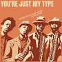 You're just my type (feat. Marco Pasetto)
