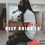 Keep Goin In (Explicit)