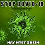 Stop Covid 19 (feat. Naing Htet, Kyaw Kyaw, Ye Yint, Nyein Htet)