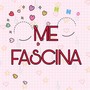 Me Fascina