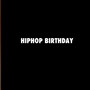 HIPHOP BIRTHDAY