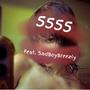 5555 (feat. SadBoyBreezly) [Explicit]