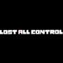 Lost All Control