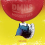 DMNS & MOSQUITOES (Explicit)