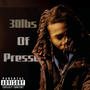 30 Pounds Of Pressure (Explicit)