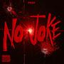 NO JOKE (Explicit)