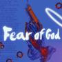 FEAR OF GOD (Explicit)