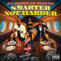 Smarter Not Harder (Explicit)