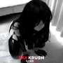 XXX KRUSH (LIKE A) [Explicit]