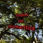 Todos os momentos