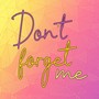 Don't forget me (feat. Daniel Dann)