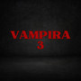 Vampira 3 (Remix) [Explicit]