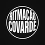 RITMAÇÃO COVARDE (Remix) [Explicit]