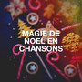 Magie de Noël en chansons