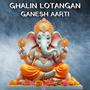 Ghalin Lotangan Ganesh Aarti (feat. Piyush Waghmare)