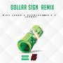 Dollar Sign (Remix) [Explicit]