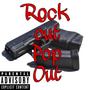 Rock Out Pop Out (feat. KG Killa) [Explicit]