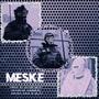 Meske (Explicit)