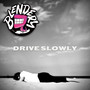 Drive Slowly