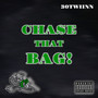 Chase That Bag! (Explicit)