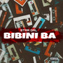 Bibini Ba (Explicit)